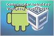 Como instalar Android no VirtualBox